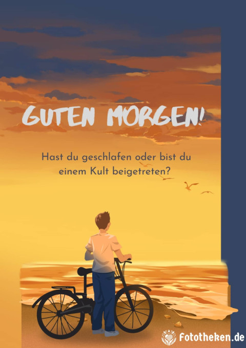 Guten Morgen! Hast du geschlafen oder bist du einem Kult beigetreten