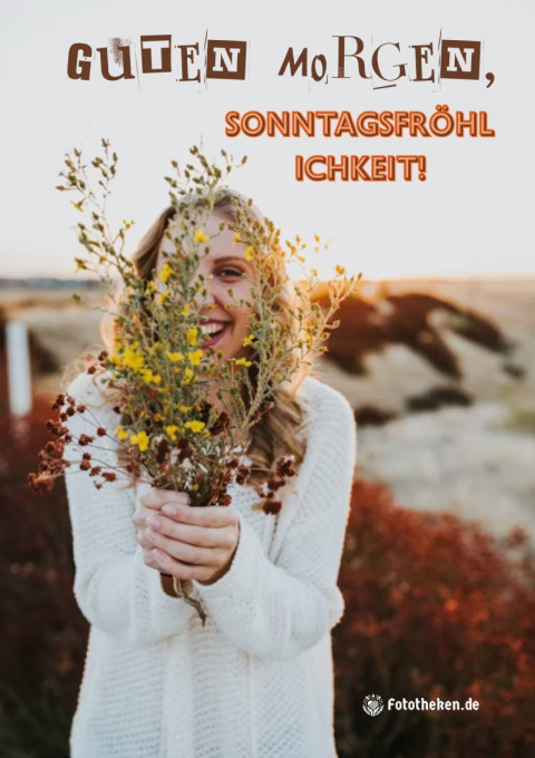 Guten Morgen, Sonntagsfröhlichkeit!