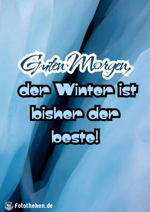 Guten Morgen, der Winter ist bisher der beste!