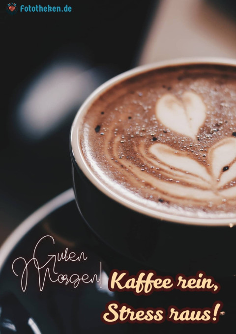 Guten Morgen! Kaffee rein, Stress raus!