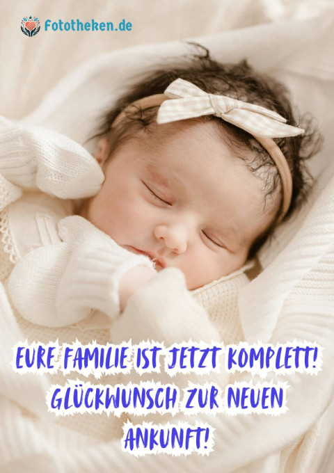 Eure Familie ist jetzt komplett! Glückwunsch zur neuen Ankunft!