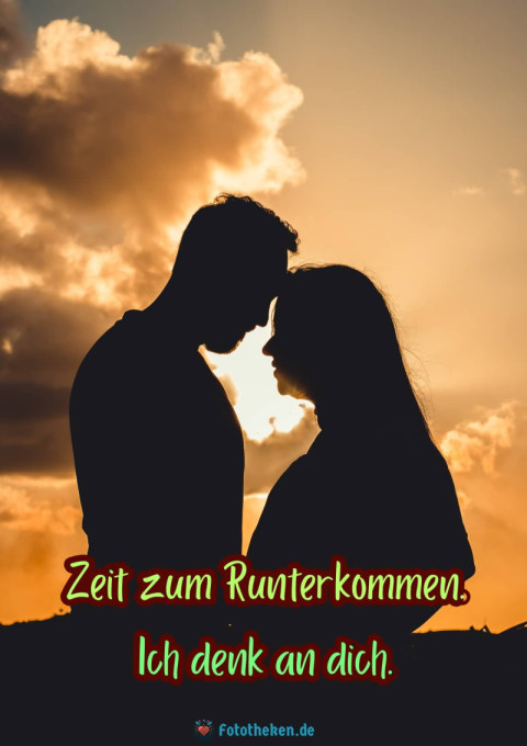 Zeit zum Runterkommen  Ich denk an dich