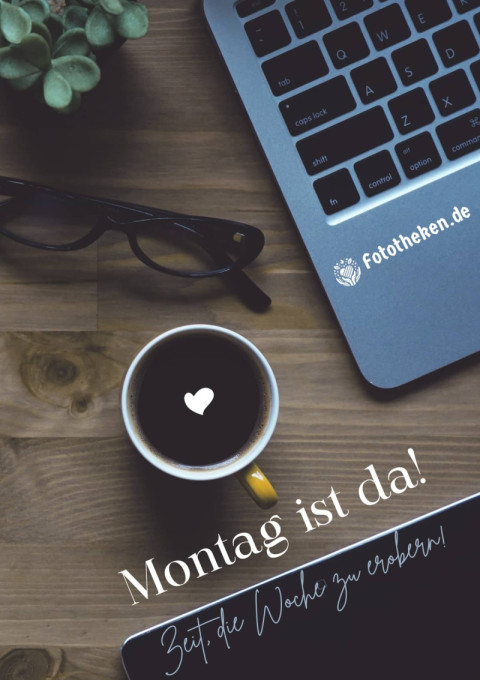 Montag ist da! Zeit, die Woche zu erobern!