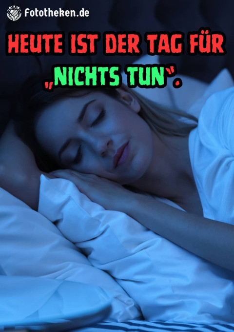 Heute ist der Tag für „nichts tun“