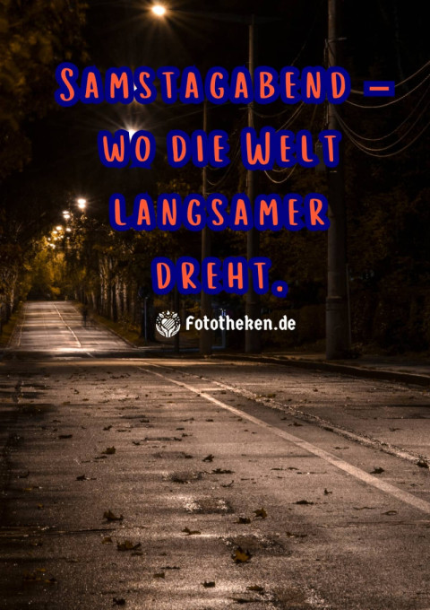 Samstagabend – wo die Welt langsamer dreht