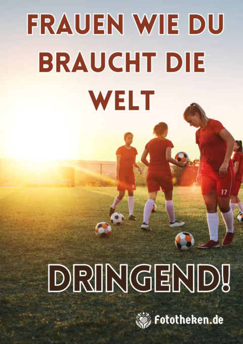 Frauen wie du braucht die Welt – dringend!