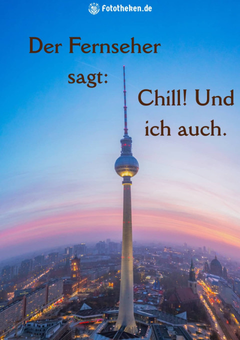 Der Fernseher sagt Chill! Und ich auch