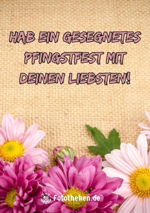 Hab ein gesegnetes Pfingstfest mit deinen Liebsten!