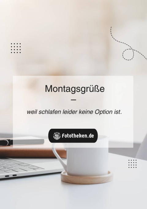 Montagsgrüße – weil schlafen leider keine Option ist