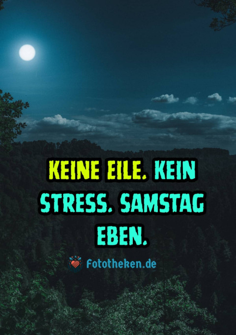 Keine Eile  Kein Stress  Samstag eben