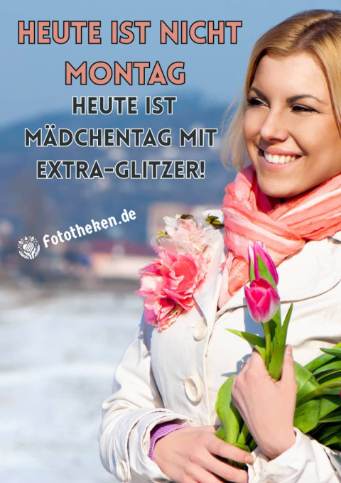 Heute ist nicht Montag – heute ist Mädchentag mit Extra Glitzer!