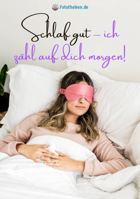 Schlaf gut – ich zähl auf dich morgen!