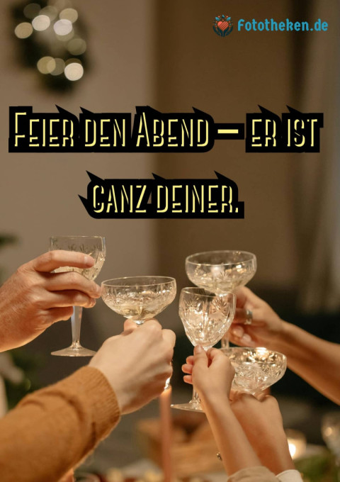 Feier den Abend – er ist ganz deiner