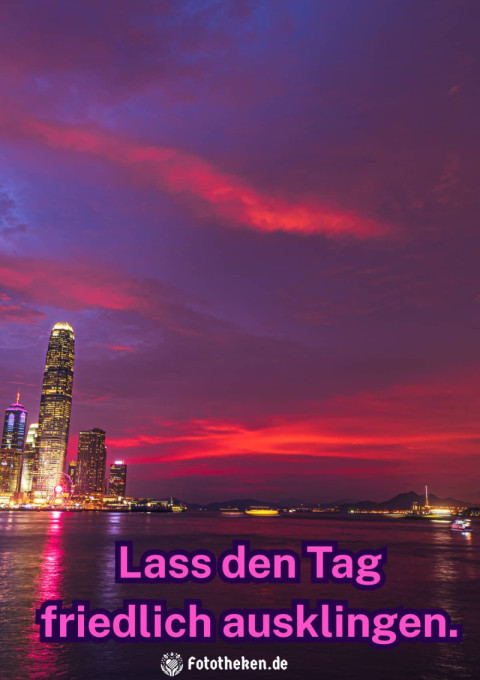 Lass den Tag friedlich ausklingen