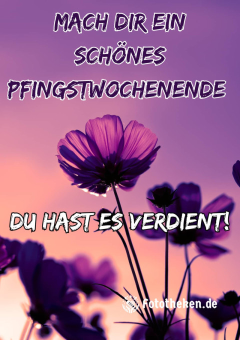Mach dir ein schönes Pfingstwochenende – du hast es verdient!