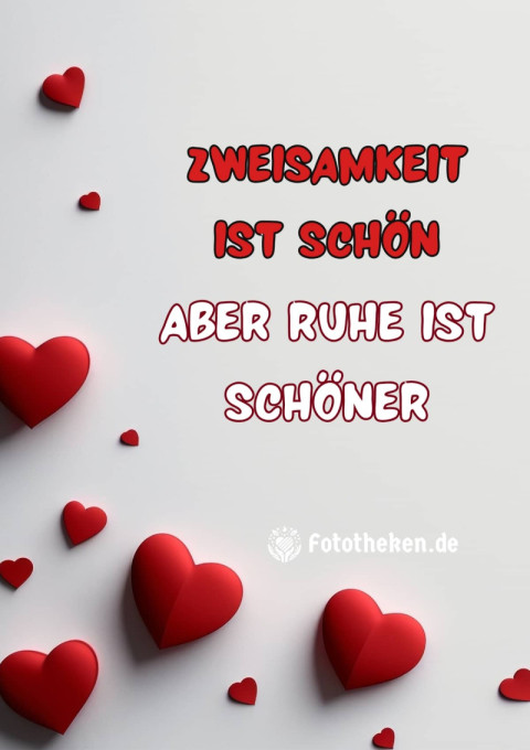 Zweisamkeit ist schön Aber Ruhe ist schöner