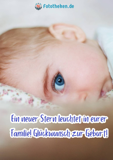 Ein neuer Stern leuchtet in eurer Familie! Glückwunsch zur Geburt!