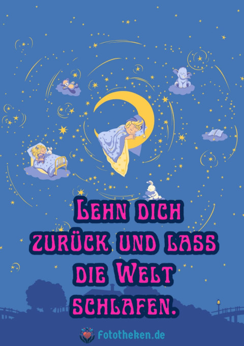 Lehn dich zurück und lass die Welt schlafen
