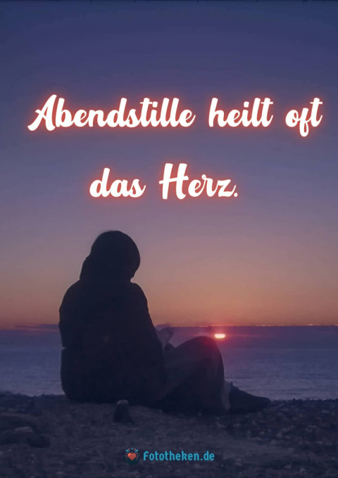 Abendstille heilt oft das Herz