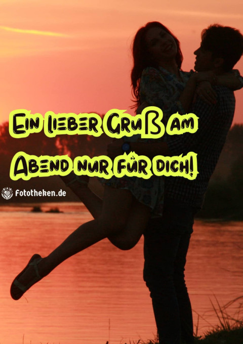 Ein lieber Gruß am Abend nur für dich!