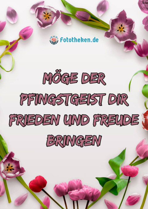 Möge der Pfingstgeist dir Frieden und Freude bringen