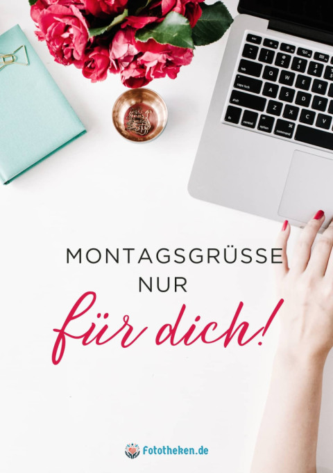 Montagsgrüße nur für dich!