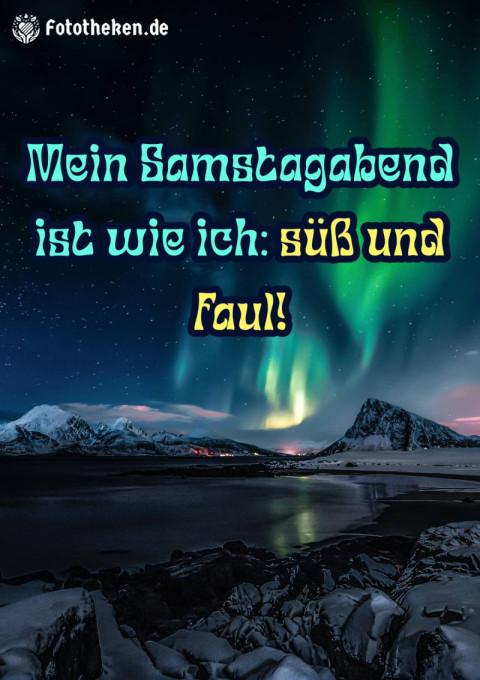 Mein Samstagabend ist wie ich süß und faul!