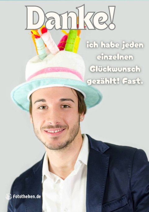 Danke – ich habe jeden einzelnen Glückwunsch gezählt! Fast