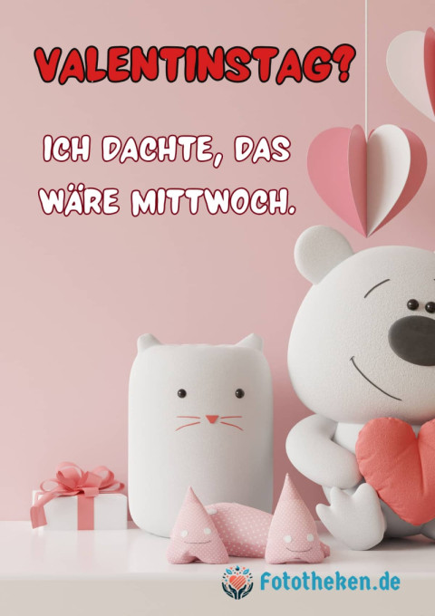 Valentinstag Ich dachte, das wäre Mittwoch