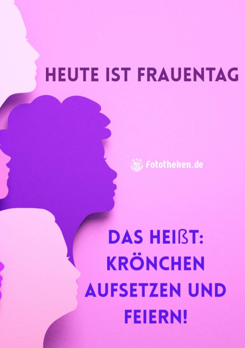 Heute ist Frauentag – das heißt Krönchen aufsetzen und feiern!