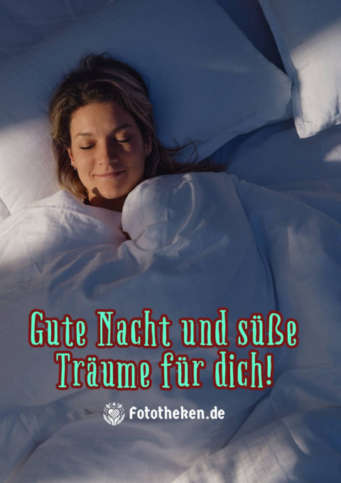 Gute Nacht und süße Träume für dich!