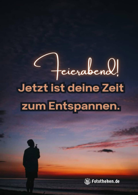 Feierabend! Jetzt ist deine Zeit zum Entspannen
