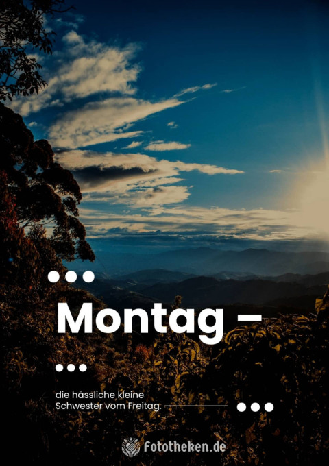 Montag – die hässliche kleine Schwester vom Freitag