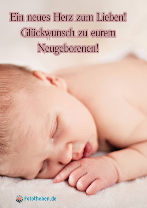 Ein neues Herz zum Lieben! Glückwunsch zu eurem Neugeborenen!