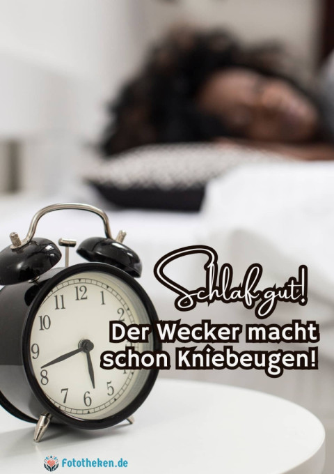 Schlaf gut! Der Wecker macht schon Kniebeugen!