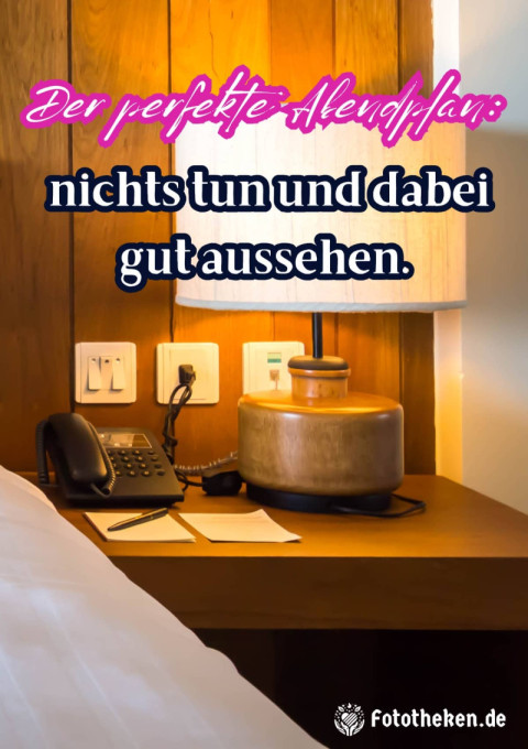 Der perfekte Abendplan nichts tun und dabei gut aussehen