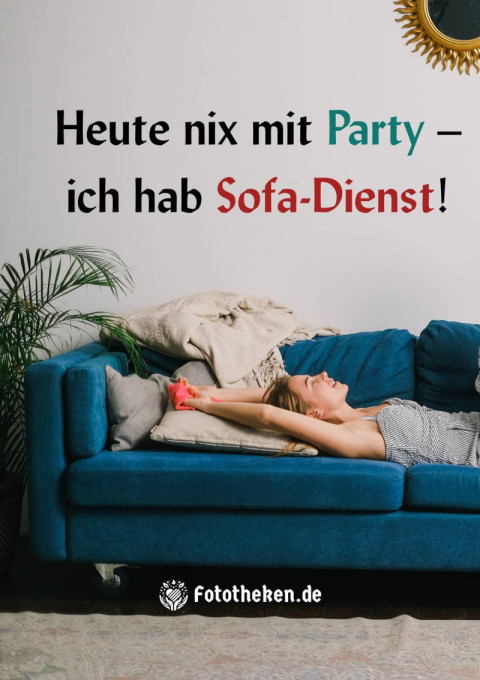 Heute nix mit Party – ich hab Sofa Dienst!