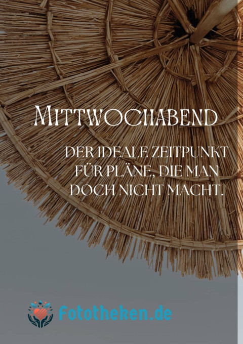 Mittwochabend – der ideale Zeitpunkt für Pläne, die man doch nicht macht