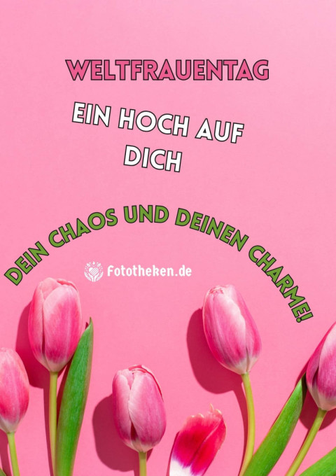 Weltfrauentag Ein Hoch auf dich, dein Chaos und deinen Charme!