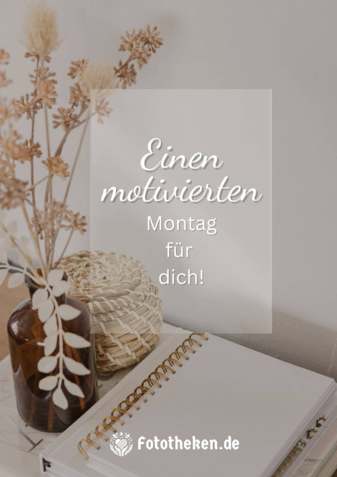 Einen motivierten Montag für dich!