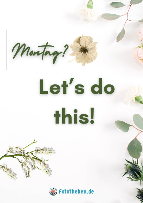 Montag Let’s do this