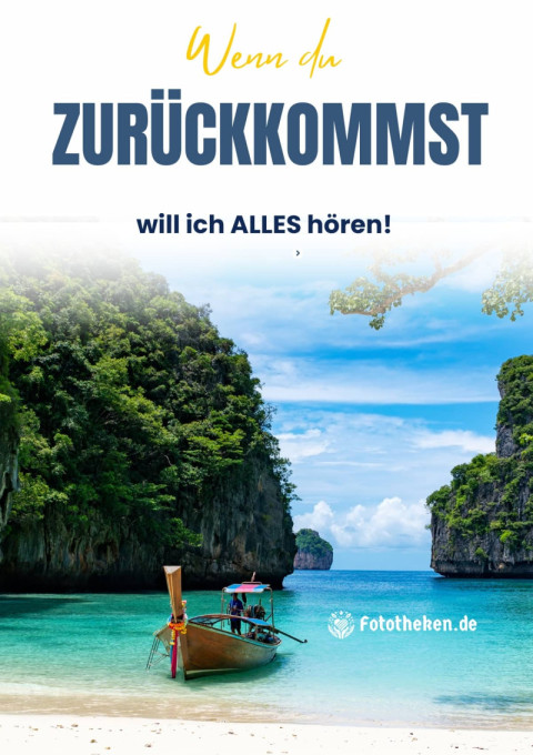 Wenn du zurückkommst, will ich ALLES hören!
