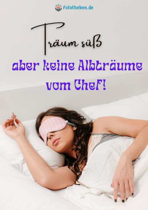 Träum süß – aber keine Albträume vom Chef!
