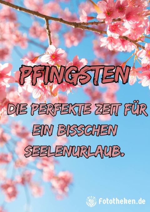 Pfingsten – die perfekte Zeit für ein bisschen Seelenurlaub