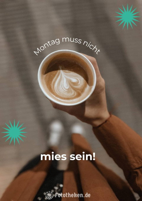 Montag muss nicht mies sein!