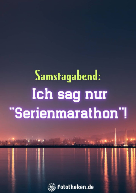 Samstagabend Ich sag nur Serienmarathon!