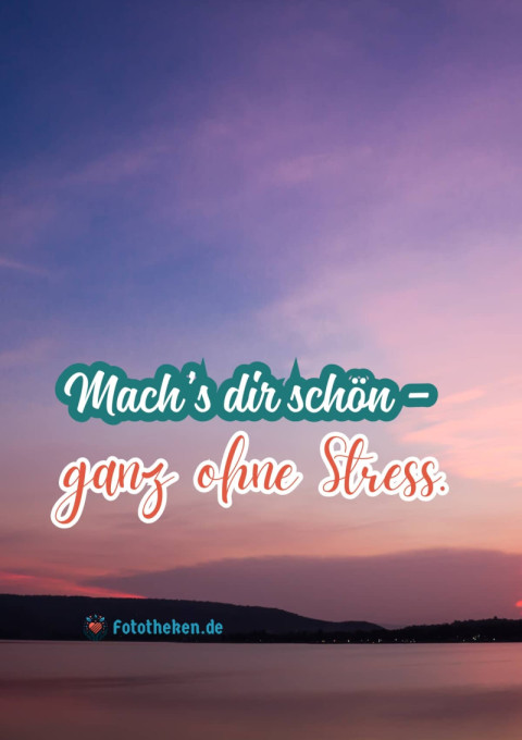 Mach’s dir schön – ganz ohne Stress