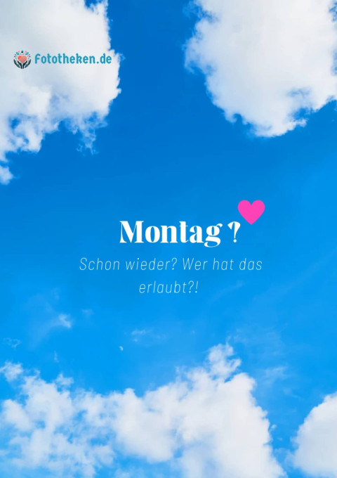 Montag Schon wieder Wer hat das erlaubt