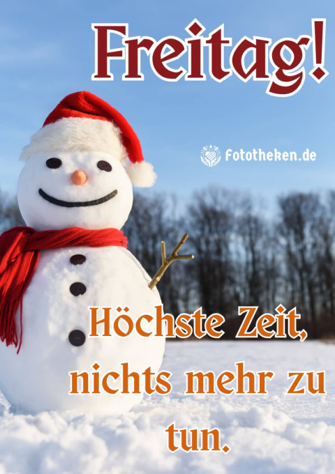 Freitag! Höchste Zeit, nichts mehr zu tun