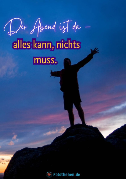 Der Abend ist da – alles kann, nichts muss